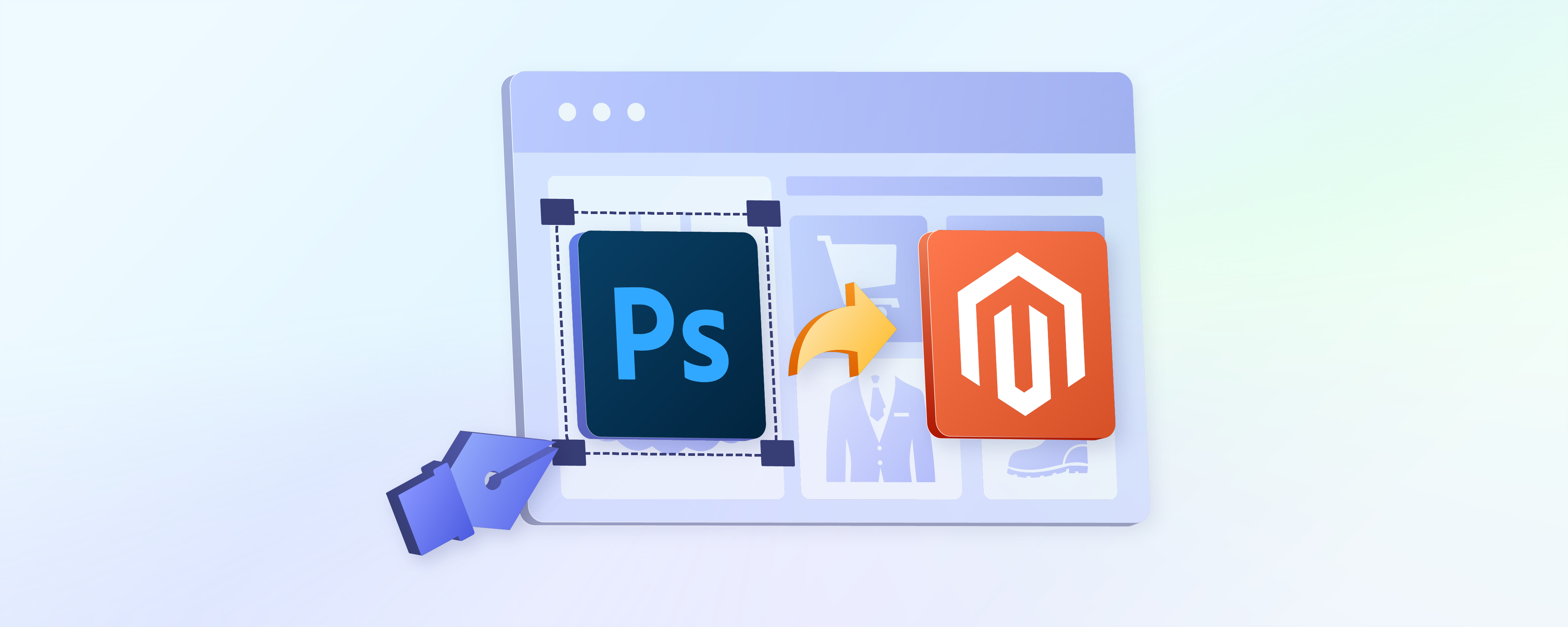 PSD To Magento Conversion: Steps, Tips & Conversion Services